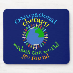 Occupational Therapy Makes the World Go Round Mouse Mat