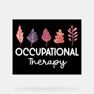 Occupational Therapy - Occupational Therapist Acrylic Sign