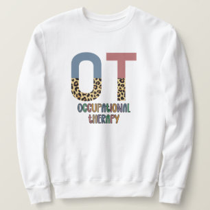 Occupational Therapy OT Cheetah Future OT Gifts Sweatshirt