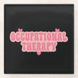 Occupational Therapy OT Glass Coaster