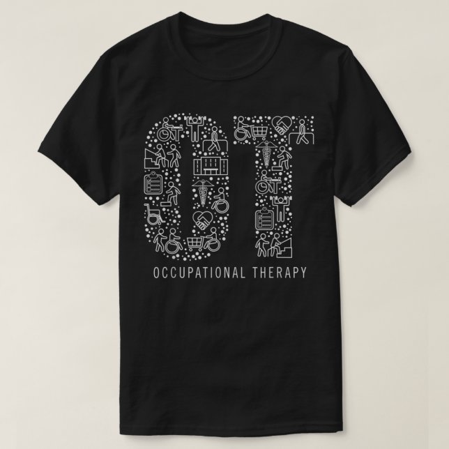 Occupational Therapy OT Month Therapist Gift T-Shirt (Design Front)