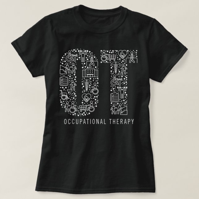 Occupational Therapy OT Month Therapist Gift T-Shirt (Design Front)