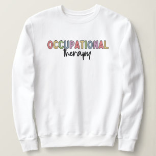 Occupational Therapy OT Student Grad Gifts Sweatshirt