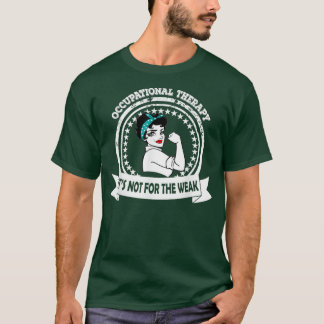 Occupational Therapy OT Therapist Insperational T-Shirt
