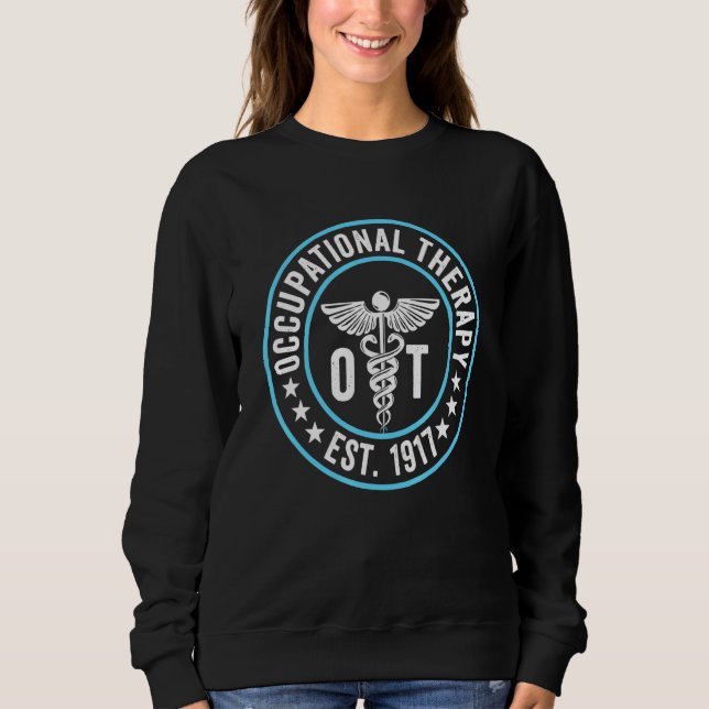 Occupational Therapy Ot Therapist Ot Month 1 Sweatshirt (Front)