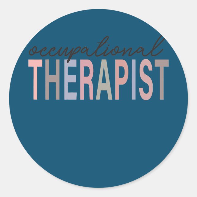 Occupational Therapy OT Therapist OT Month OT Classic Round Sticker (Front)