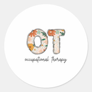 Occupational Therapy Ot Therast Ot Month  Classic Round Sticker