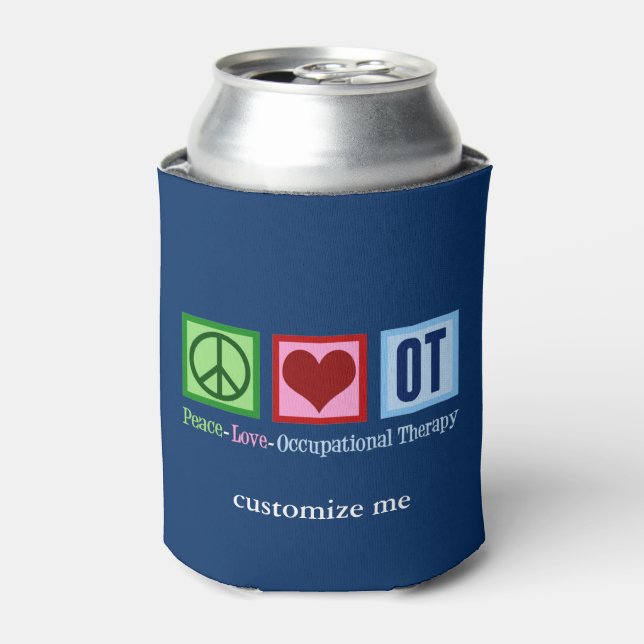 Occupational Therapy Peace Love OT Custom Can Cooler (Can Front)