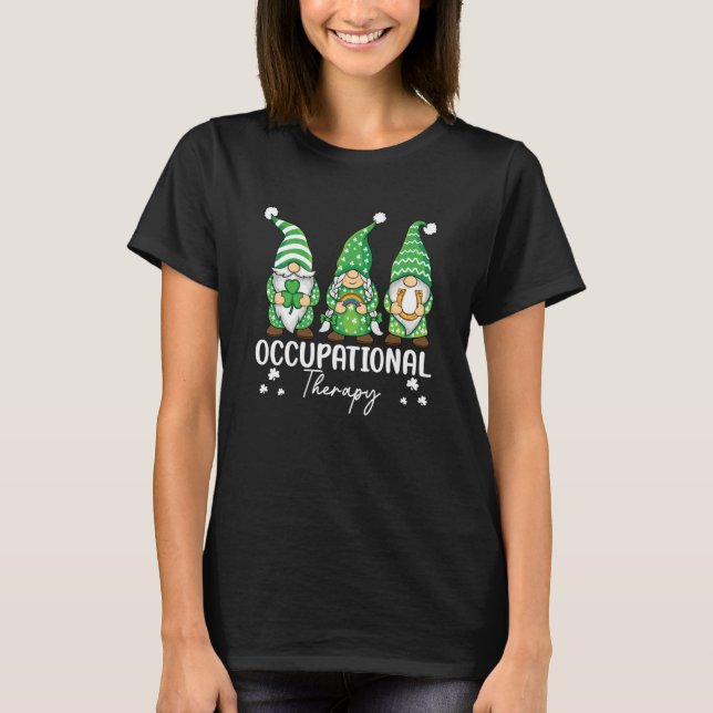 Occupational Therapy St Patricks Day Gnome For OT  T-Shirt (Front)