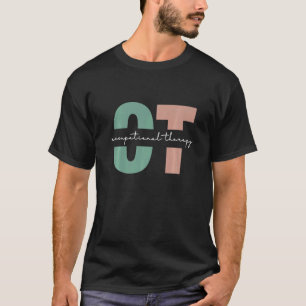 Occupational Therapy Student Ot Therapist Ot Assis T-Shirt