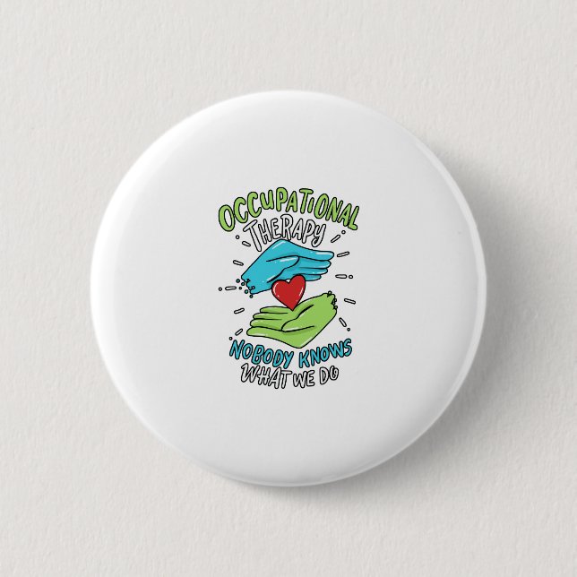 Occupational Therapy Therapist Nurse Gift 6 Cm Round Badge (Front)