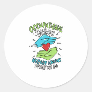 Occupational Therapy Therapist Nurse Gift Classic Round Sticker
