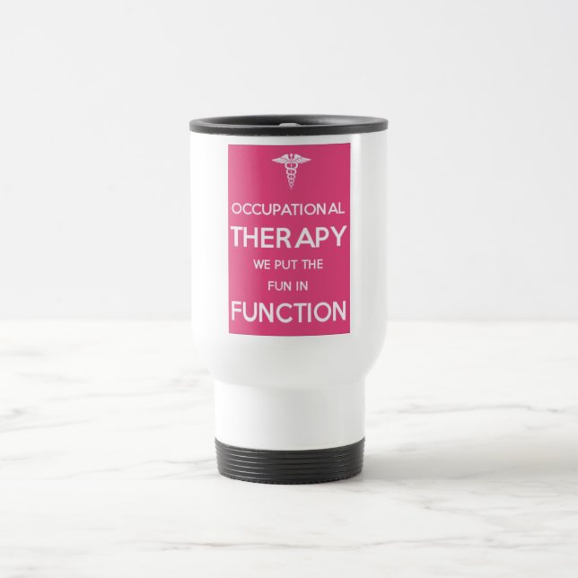Occupational Therapy Travel Mug OT Rehab Therapy (Center)