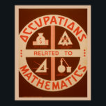 Occupations Related To Mathematics Vintage Jobs Poster<br><div class="desc">Occupations Related To Mathematics Vintage Jobs Poster</div>