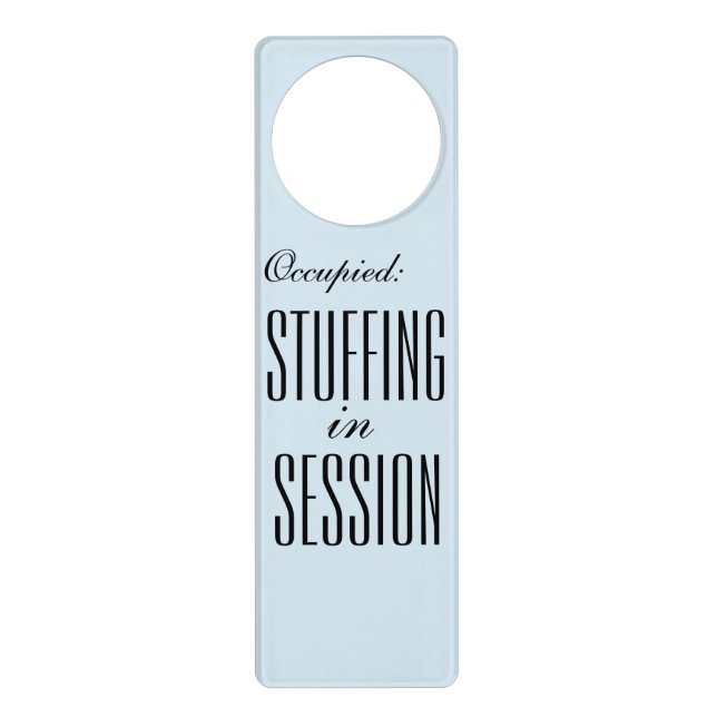 Occupied: Stuffing in Session Feedist Door Hanger (Front)