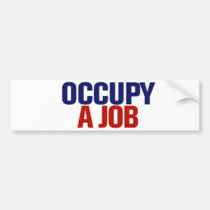 Occupy A Job Bumper Sticker