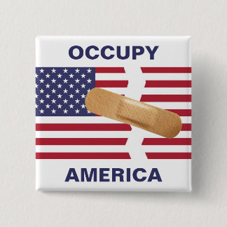 OCCUPY AMERICA 15 CM SQUARE BADGE