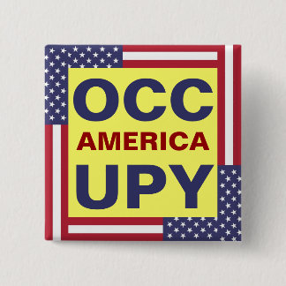 OCCUPY AMERICA 15 CM SQUARE BADGE