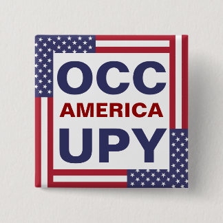 OCCUPY AMERICA 15 CM SQUARE BADGE