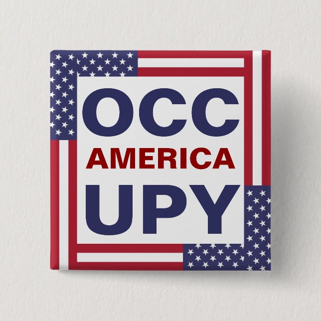 OCCUPY AMERICA 15 CM SQUARE BADGE (Front)