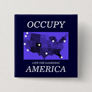 OCCUPY AMERICA LITE THE DARKNESS 15 CM SQUARE BADGE