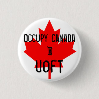 Occupy Canada @ UofT-University of Toronto 3 Cm Round Badge
