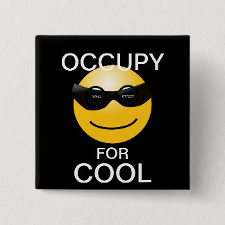OCCUPY FOR COOL 15 CM SQUARE BADGE