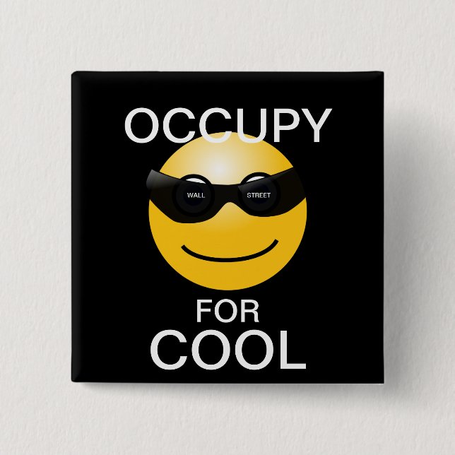 OCCUPY FOR COOL 15 CM SQUARE BADGE (Front)