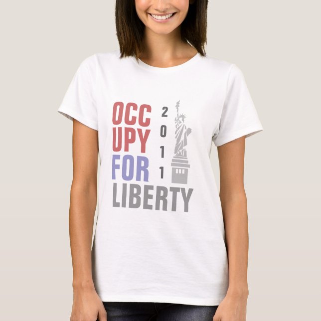 OCCUPY FOR LIBERTY T-Shirt (Front)