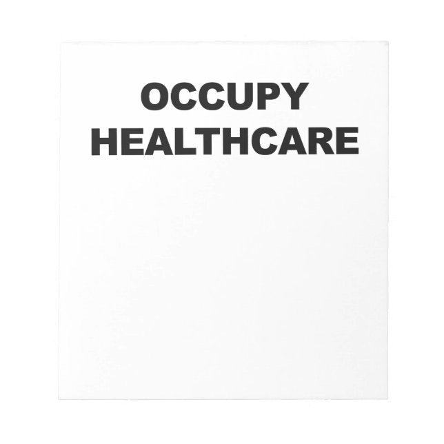 OCCUPY HEALTHCARE NOTEPAD (Front)