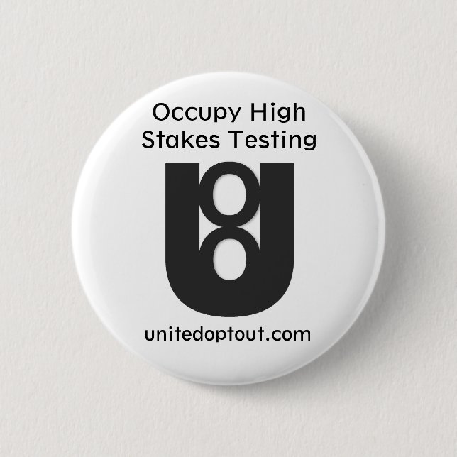 Occupy High Stakes Testing Button (Front)