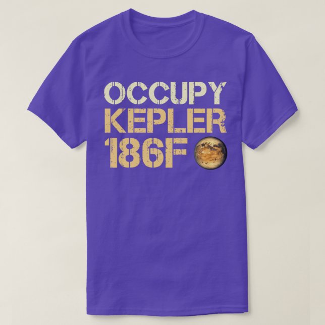 Occupy Kepler186f Exoplanet Extrasolar Planet T-Shirt (Design Front)