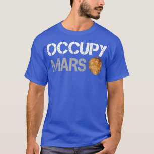 Occupy Mars  (2) T-Shirt