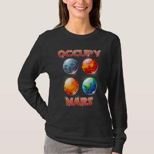 Occupy Mars Astronomy Space Explorer Rocket Scienc T-Shirt