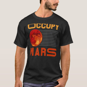 Occupy Mars Astronomy Telescope Astronomer Planet T-Shirt