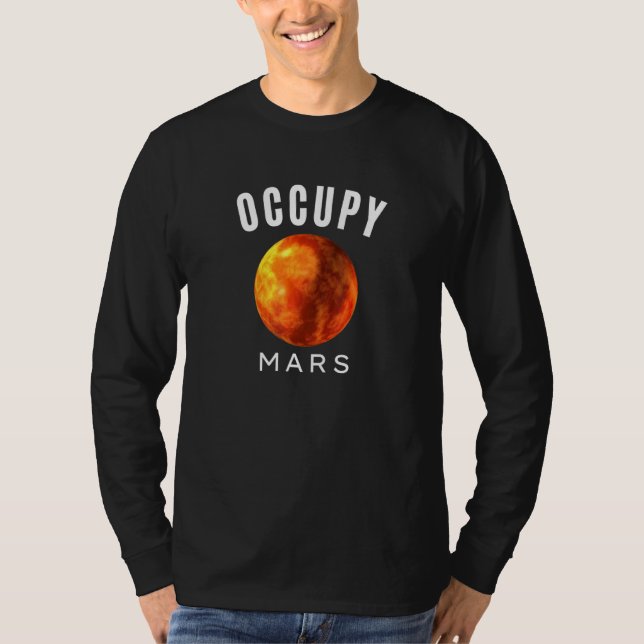 Occupy Mars Planet Mars Solar System Space T-Shirt (Front)