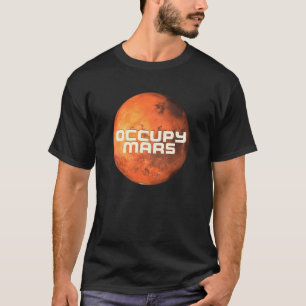 Occupy Mars Space Exploration Terraforming T-Shirt