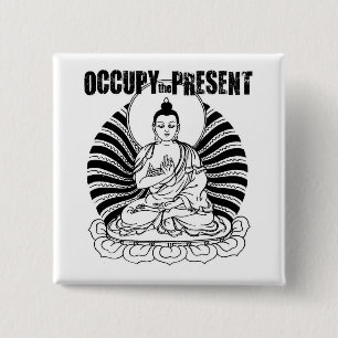 OCCUPY The Present Buddha Button