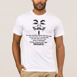 Occupy Wall St. JFK Quote Anonymous T Shirt