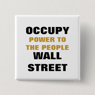 OCCUPY WALL STREET 15 CM SQUARE BADGE