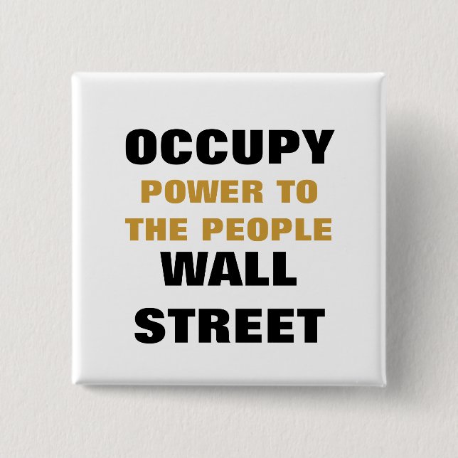 OCCUPY WALL STREET 15 CM SQUARE BADGE (Front)