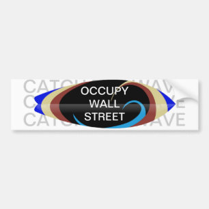 OCCUPY WALL STREET CATCH THE WAVE BUMPER STICKER