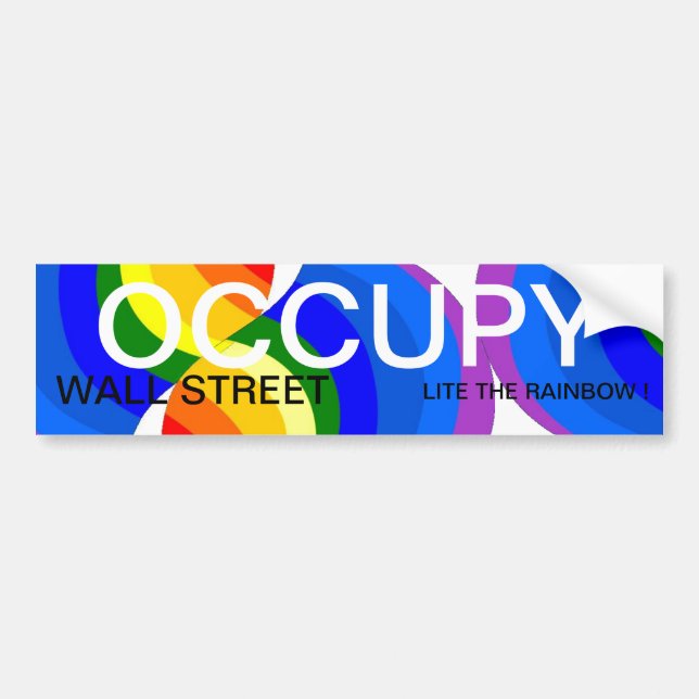 OCCUPY WALL STREET LITE THE RAINBOW ! BUMPER STICKER (Front)