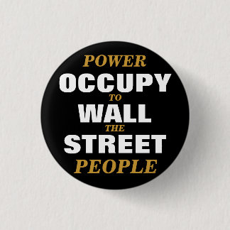 OCCUPY WALL STREET POWER TO THE PEOPLE 3 CM ROUND BADGE