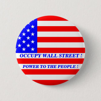 OCCUPY WALL STREET POWER TO THE PEOPLE ! 6 CM ROUND BADGE