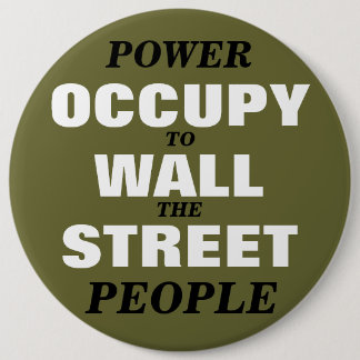 OCCUPY WALL STREET POWER TO THE PEOPLE 6 CM ROUND BADGE