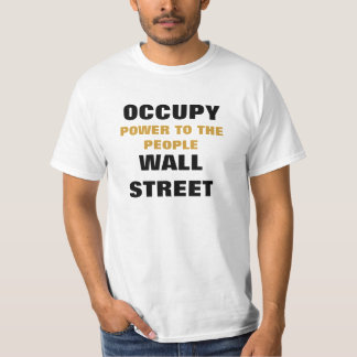 OCCUPY WALL STREET POWER TO THE PEOPLE T-Shirt