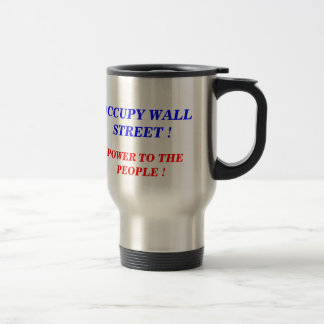 OCCUPY WALL STREET POWER TO THE PEOPLE TRAVEL MUG