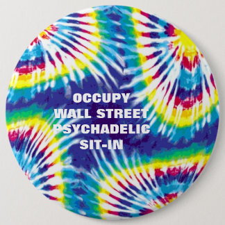 OCCUPY WALL STREET PSYCHEDELIC SIT-IN 6 CM ROUND BADGE