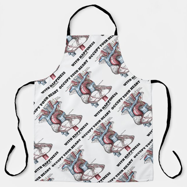 Occupy Your Heart With Happiness Anatomical Humour Apron (Front)